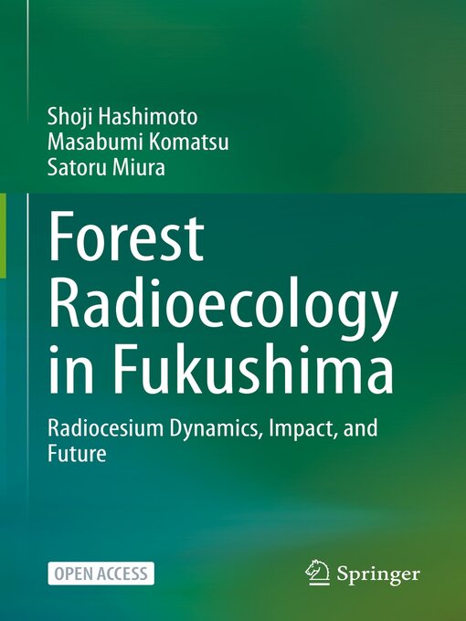 Title details for Forest Radioecology in Fukushima by Shoji Hashimoto - Available